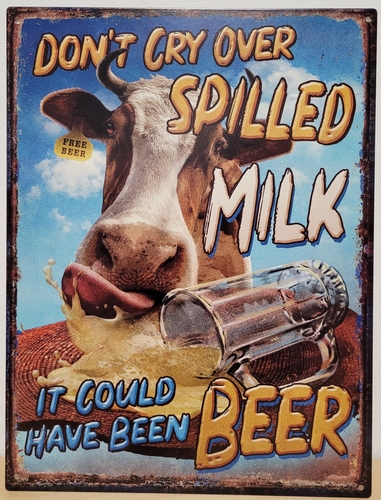 Koe spilled milk could be beer metalen wandbord